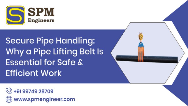 Secure Pipe Handling: Why a Pipe Lifting Belt Is Essential for Safe & Efficient Work