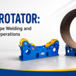 Pipe Rotator: Simplify Pipe Welding and Handling Operations